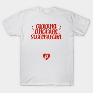 Valentines Day Pregnancy Announcement Gifts, Adding Another Sweetheart T-Shirt